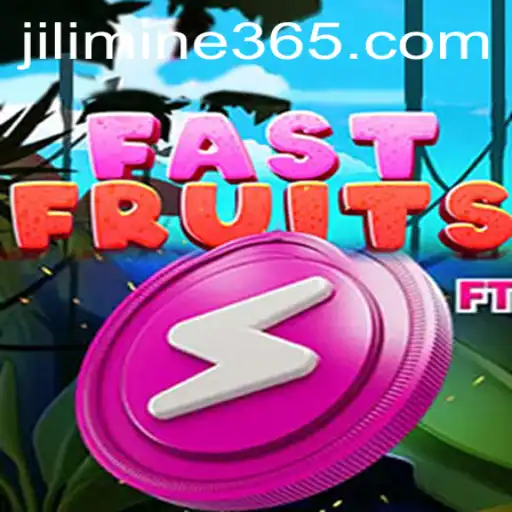 Discover the Excitement of FastFruits and the Thrill of Jili Mine