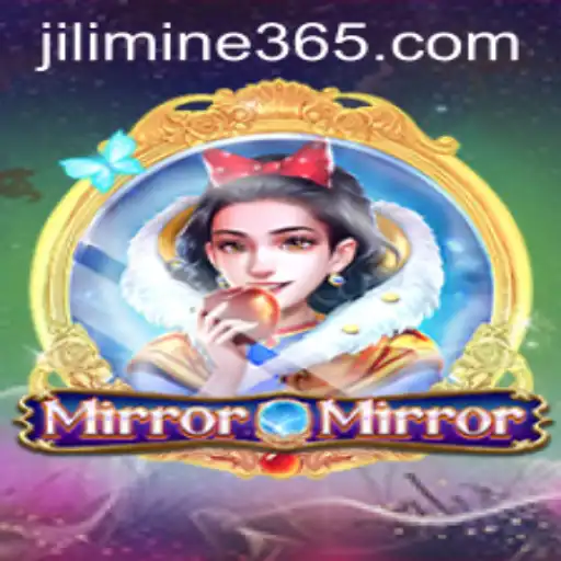 Exploring the Enchanting World of MirrorMirror and Jili Mine